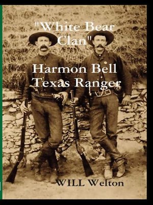 cover image of "White Bear Clan" Harmon Bell Texas Ranger